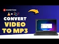 How to Convert Video to MP3 | Easy Method