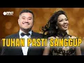 Download Lagu Tuhan Pasti Sanggup  -  Mike Mohede feat Maria Shandi |Official Music Video| - Lagu Rohani