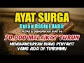 Download Lagu AYAT SURGA 🤲 INSYAALLAH S4KIT DITUBUHMU S3MBUH TANPA BER0BAT KE D0KTER❗