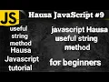 Javascript Hausa useful string method for beginners