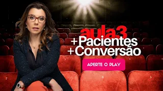 Aula 3 - Mais Pacientes e aumento de taxa de conversão