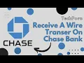 How To Receive A Wire Transfer On Chase Bank Wire Transfer on Chase Bank - 2024