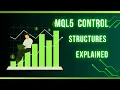 MQL5 CONTROL STRUCTURES EXPLAINED IN 1-MINUTE ALGO TRADING IF STATEMENT EXPERT ADVISOR TRADING