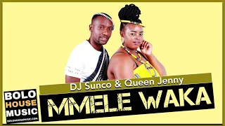 dj sunco u0026 queen jenny mmele waka original 