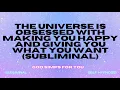 Download Lagu The Universe Is Obsessed with Making You Happy and Giving You What You Want (Subliminal)