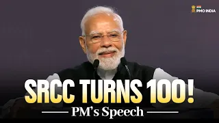 PM Modi’s address at the centenary celebrations of Shri Ram College of Commerce (SRCC)