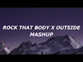 Download Lagu Rock That Body x Outside (Mashup) The Black Eyed Peas ft. Ellie Goulding