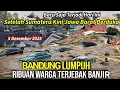 JABAR GEMPAR 5/12/2025! BARU SAJA BANJIR DAHSYAT \u0026 LONGSOR BANDUNG HARI INI, BANJIR BANDUNG BARAT