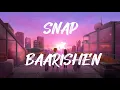 Snap x Baarishen || Mashup Song || Full Version Song #tranding #mashup