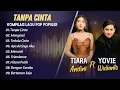 Download Lagu Yovie Widianto, Tiara Andini - TANPA CINTA - MENYESAL - TERLALU CINTA || LAGU POP TERPOPULER 2025