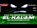 Download Lagu DJ  EL KALAM STYLE NROTOK TERBARU 2025 FYP TIK TOK