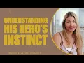 Understanding His Hero s Instinct
