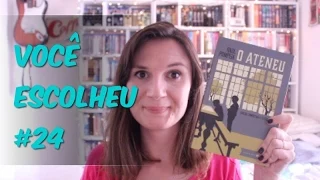 Você Escolheu #24: O Ateneu (Raul Pompeia)