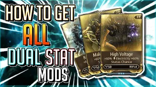 HOW TO GET ALL DUAL STAT MODS WARFRAME