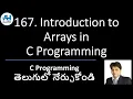 167 Introduction to Arrays in C Programming C Programming in Telugu