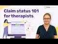 Claim status 101 for therapists