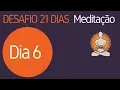 Lagu Dia 6 - Desafio 21 Dias de Meditação!