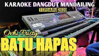 Download BATU HAPAS - Karaoke + Lirik Dangdut Mandailing Terbaru 2020 Ovhy Fristy Nasty || Samuel Diasty MP3