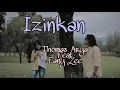 Izinkan Thomas feat Fany Zee