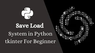 Create Save And Load System in Python tkinter For Beginner