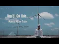 Download Lagu Người Cô Đơn - Anh Không Xứng Đáng Với Em - Dương Minh Tuấn Official