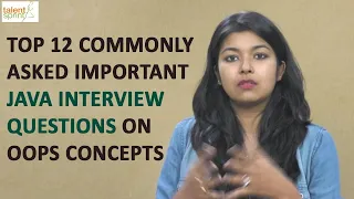 Top 12 commonly asked Important Java Interview Questions on OOPs Concepts TalentSprint