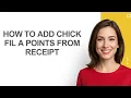 How To Add Chick Fil A Points From Receipt - AshleyHowTo