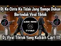 Download Lagu DJ KO CINTA KA TIDAK JANG SAMPE DUKUN BERTINDAK VIRAL TIKTOK | DJ NGAPAIN REPOT SOUND VIRAL TIKTOK