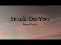 Download Lagu Stuck On You - Lionel Richie ( lyrics) ❤ AeePiano