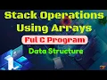 Stack Operations Using Arrays Data Structures Ful C Program