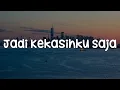 Lagu Keisya Levronka  - Jadi Kekasihku Saja [Lirik]| Mix  - Playlist Afgan \u0026 Sheila Majid