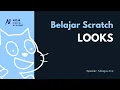 4 Belajar Looks - Dasar Pemrograman Scratch