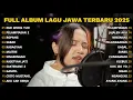 Download Lagu FULL ALBUM EGO WONG TUO - NAYLA FARDILA TERBARU - PLAYLIST LAGU JAWA TERPOPULER 2025