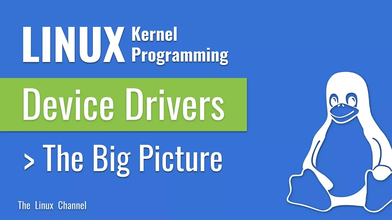 314 Linux Kernel Programming - Device Drivers - The Big Picture #linux #kernel #programming #career