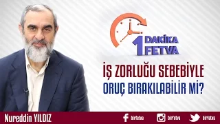 İş Zorluğu Sebebiyle Oruç Bırakılabilir mi?