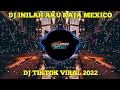 Download Lagu DJ INILAH AKU RAJA MEXICO REMIX VIRAL TIK TOK 2022