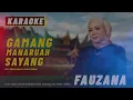 Download Lagu MINANG KARAOKE - GAMANG MANARUAH SAYANG - FAUZANA - AKUSTIK MINANG