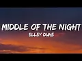 Download Lagu Elley Duhé - Middle of the Night (Lyrics)