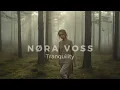 NØRA VOSS - Tranquility