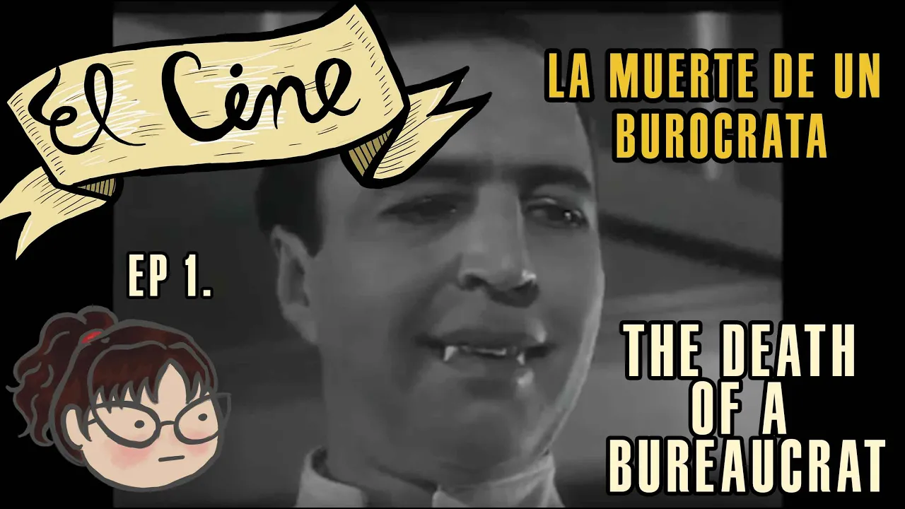 EL CINE Ep. 1 The Death of a Bureaucrat (La Muerte de un Burocrata) 1966