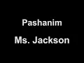 Pashanim  - Ms. Jackson (lyrics)
