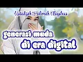 Lagu GENERASI MUDA DI ERA DIGITAL ‼️ USTADZAH HALIMAH ALAYDRUS 
