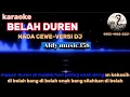 Download Lagu BELAH DUREN | KARAOKE NADA CEWE | VERSI DJ ALDY MUSIC358  | JULIA P noEREZ