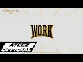 Download Lagu ATEEZ(에이티즈) 'WORK Pt.4 - ATEEZ X G-Eazy' Lyric Video