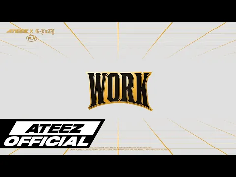 WORK Pt.4 - ATEEZ X G-Eazy