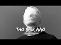 Toh Phir Aao (Slowed + Reverb) | Mustafa Zahid | Awarapan 