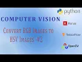 OpenCV Python Tutorial for Beginners - Convert RGB Images to HSV Images