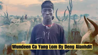 New Classic Dergel Hit Song Wundeen Ca Yang Lom By Deng Alanhdit 