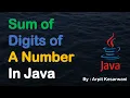 Sum of Digits of a Number in Java Java Basic Program Java Arpit Kesarwani