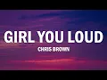 Download Lagu Chris Brown - Girl You Loud (Lyrics)